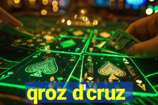 qroz d'cruz