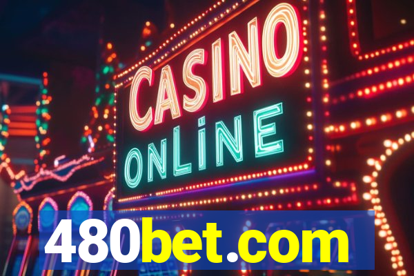 480bet.com