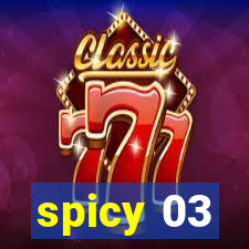 spicy 03