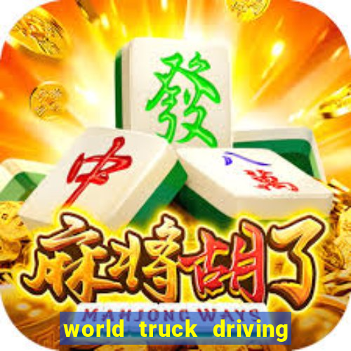 world truck driving simulator tudo desbloqueado