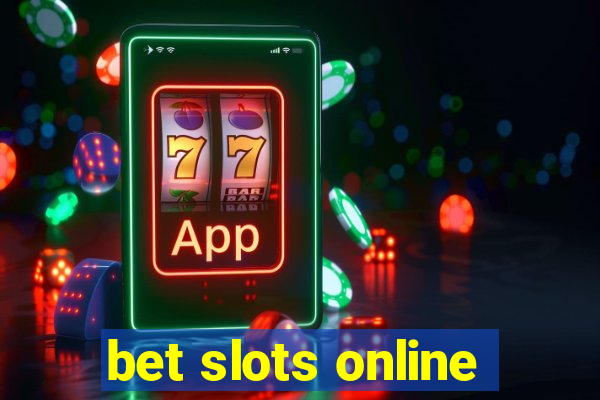 bet slots online