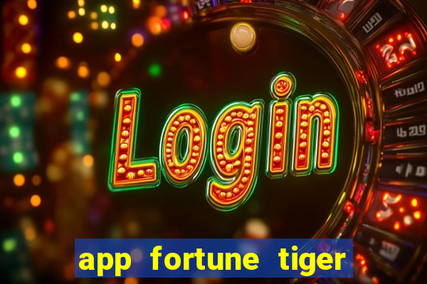 app fortune tiger slots paga mesmo