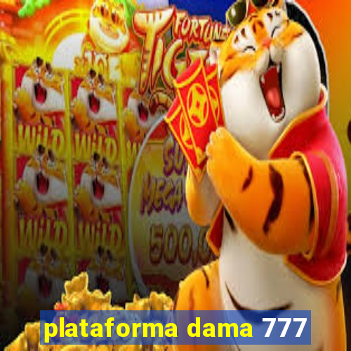 plataforma dama 777