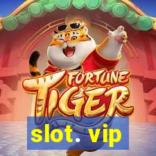 slot. vip