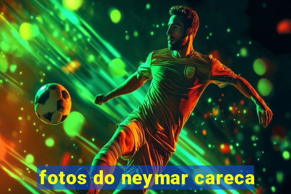 fotos do neymar careca