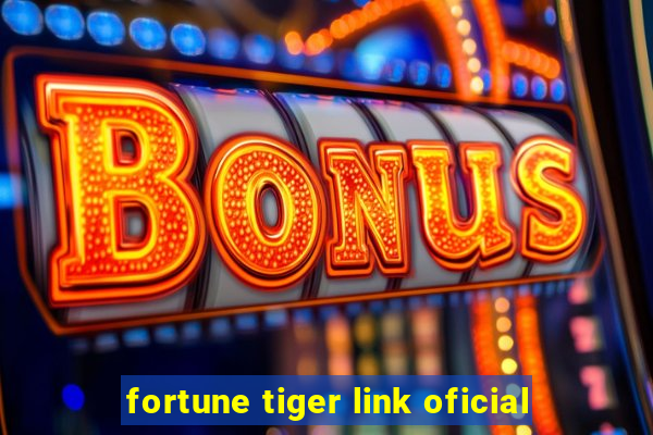 fortune tiger link oficial