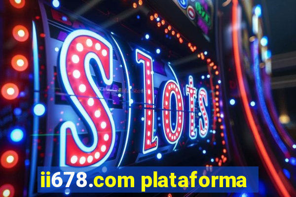 ii678.com plataforma