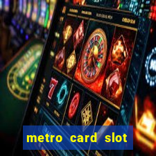 metro card slot 777 club game