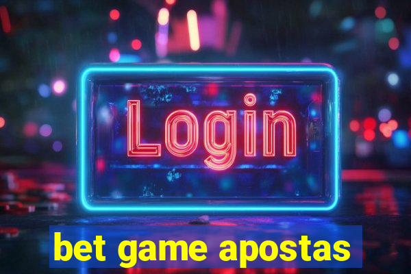 bet game apostas