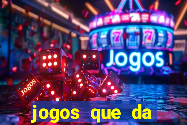 jogos que da dinheiro de verdade pix