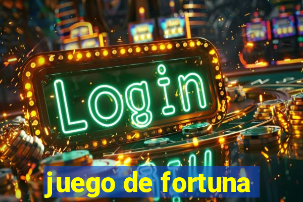 juego de fortuna