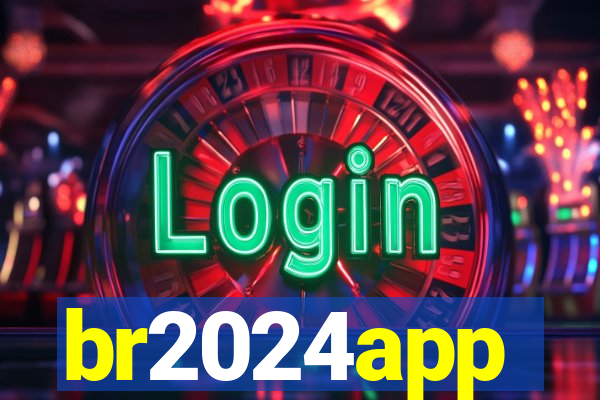 br2024app