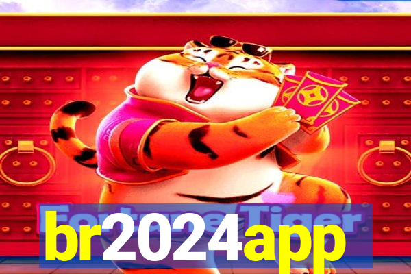 br2024app