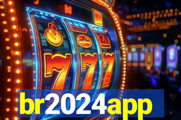 br2024app