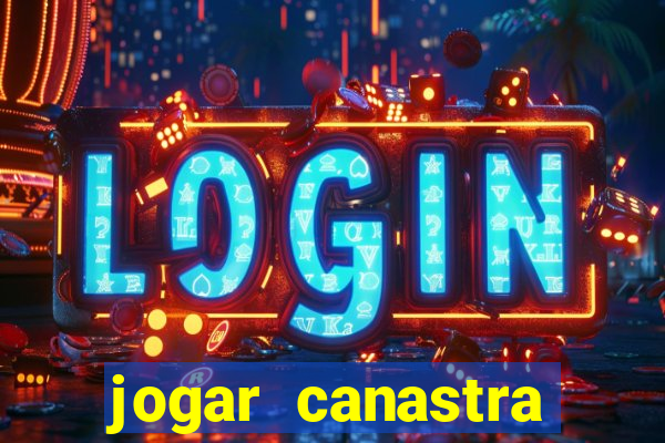 jogar canastra online valendo dinheiro