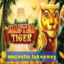 majestic takeaway