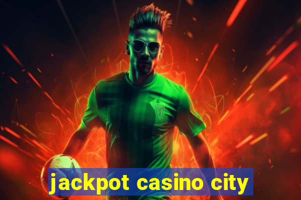 jackpot casino city