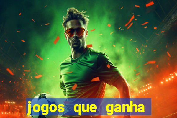 jogos que ganha dinheiro de verdade sem depositar