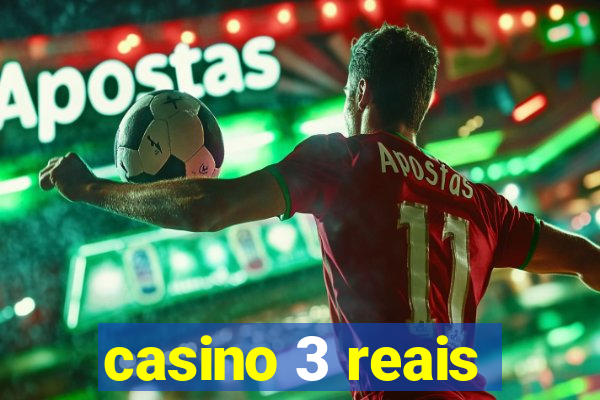 casino 3 reais