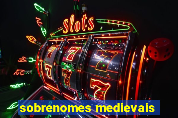 sobrenomes medievais