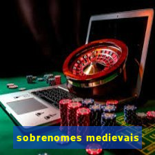 sobrenomes medievais