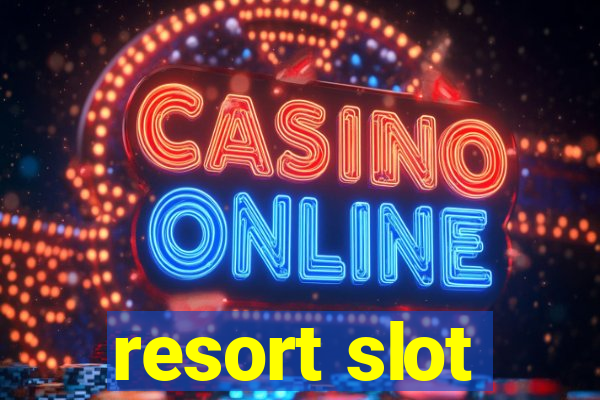 resort slot