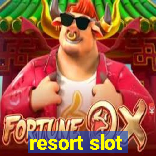 resort slot