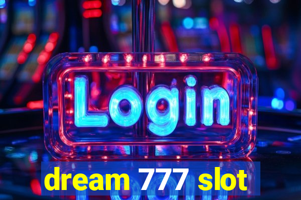 dream 777 slot