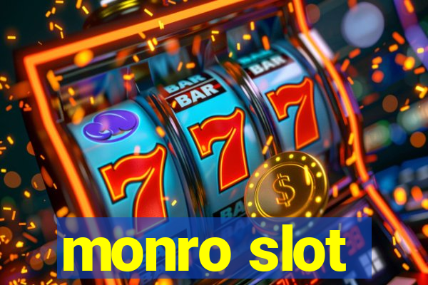 monro slot