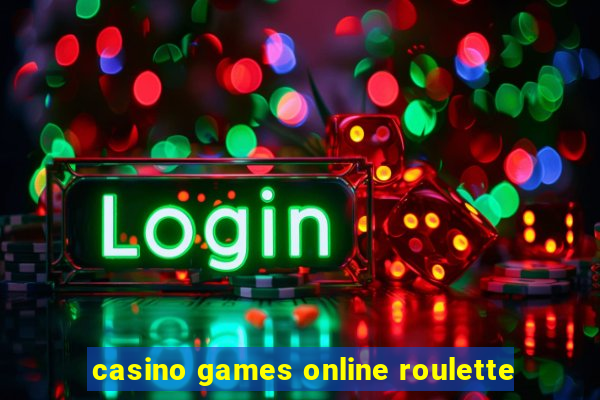 casino games online roulette