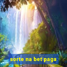 sorte na bet paga