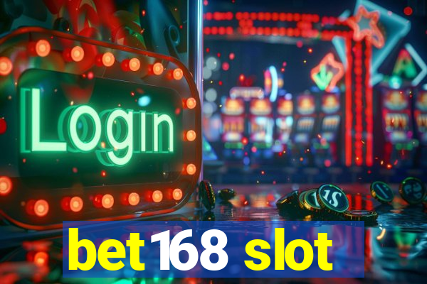 bet168 slot