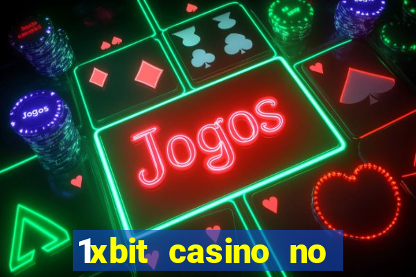 1xbit casino no deposit bonus codes