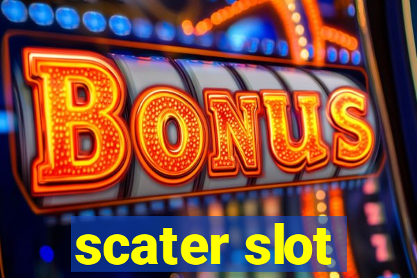 scater slot