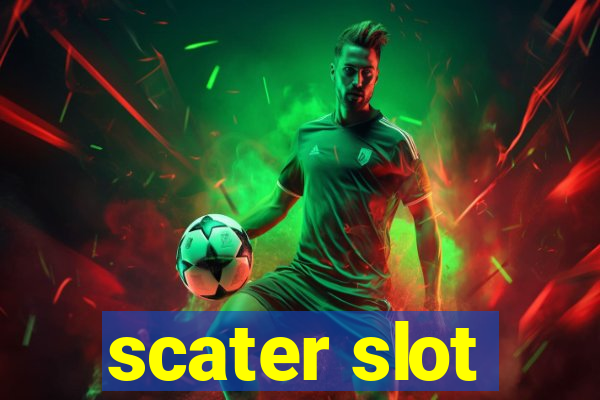 scater slot