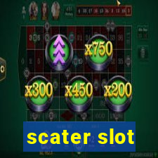 scater slot