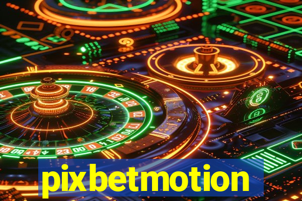 pixbetmotion