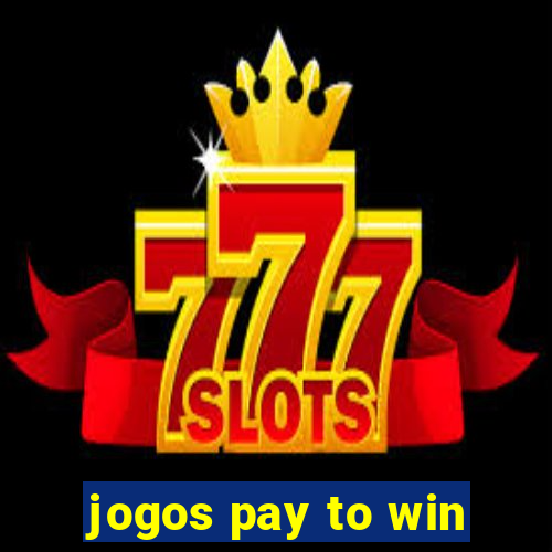 jogos pay to win