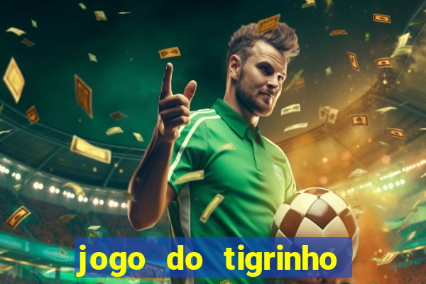 jogo do tigrinho aposta 1 real