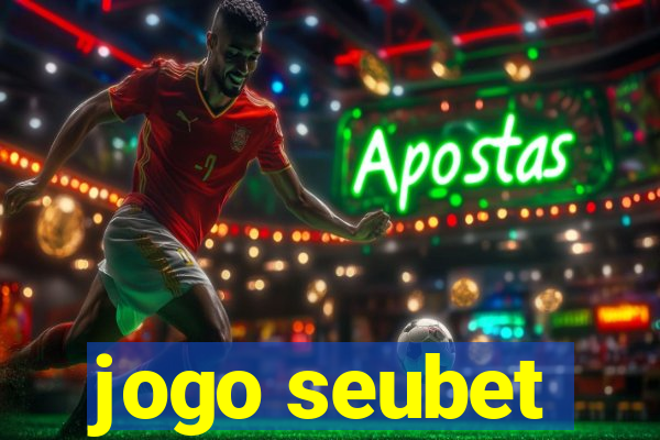 jogo seubet