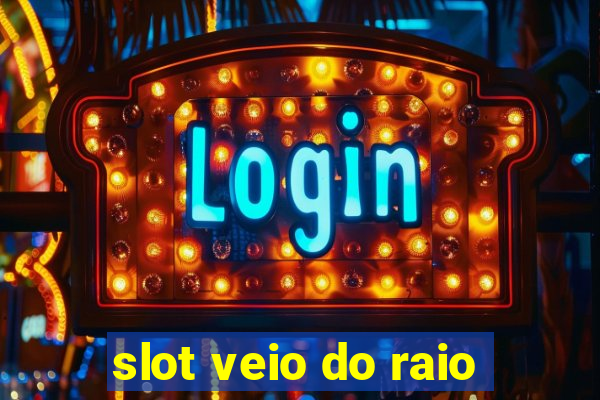 slot veio do raio