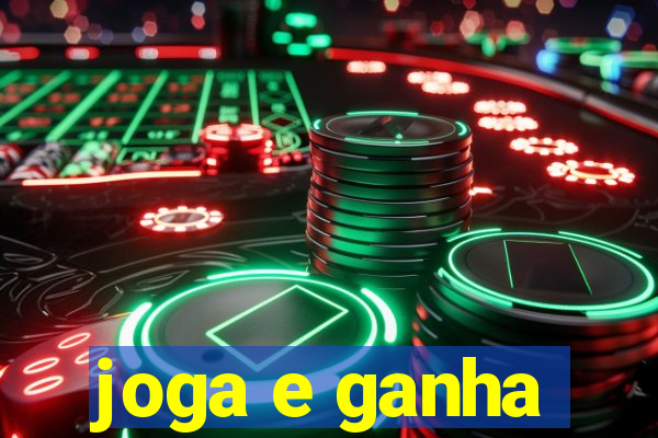 joga e ganha