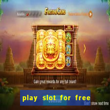 play slot for free no download