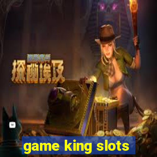 game king slots