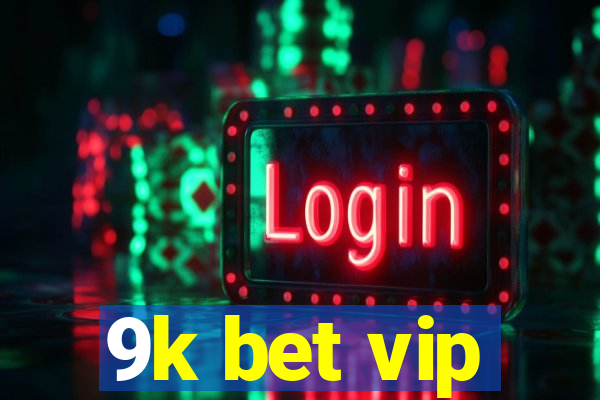 9k bet vip