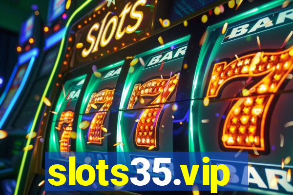 slots35.vip