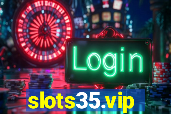 slots35.vip