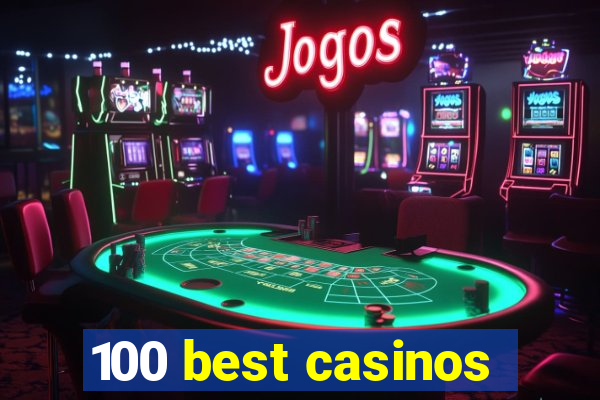 100 best casinos