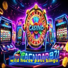 wild horse pass bingo