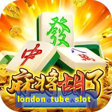 london tube slot free play